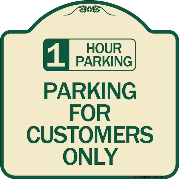1 Hour Parking Parking for Customers Heavy-Gauge Aluminum Sign, 18" x 18", TG-1818-24651